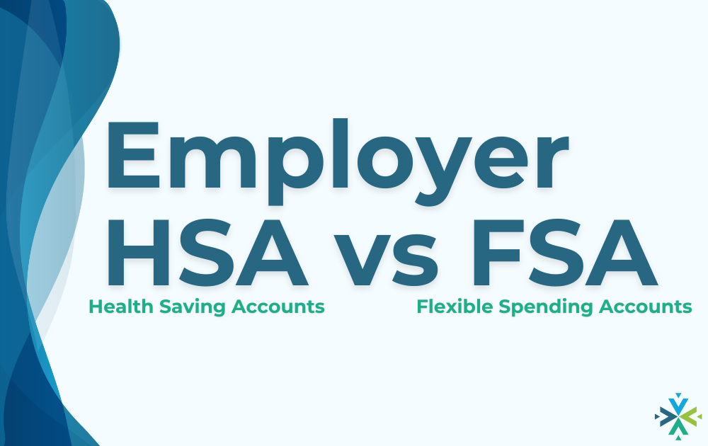Employer Health Saving Accounts (HSA) vs Flexible Spending Accounts (FSA)