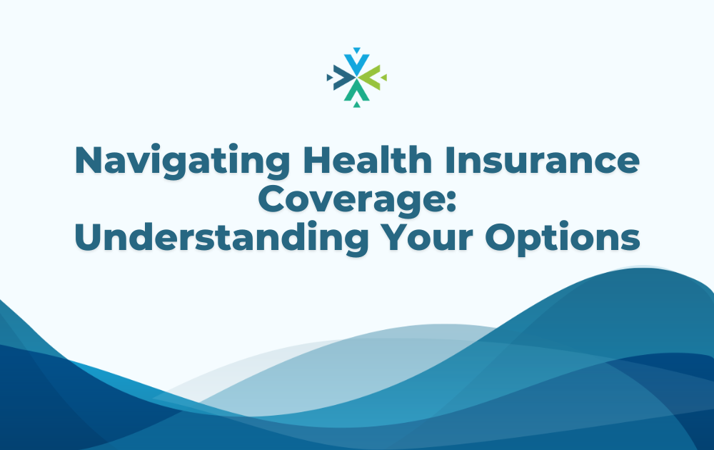 Navigating-Health-Insurance-Coverage:-Understanding-Your-Options